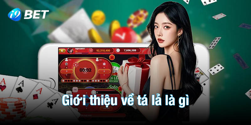 Giới thiệu về tá lả là gì
